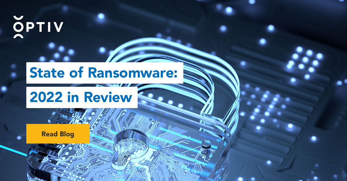 State of Ransomware: 2022 in Review | Optiv