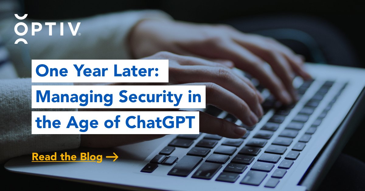 One Year Later: Managing security in the age of ChatGPT | Optiv