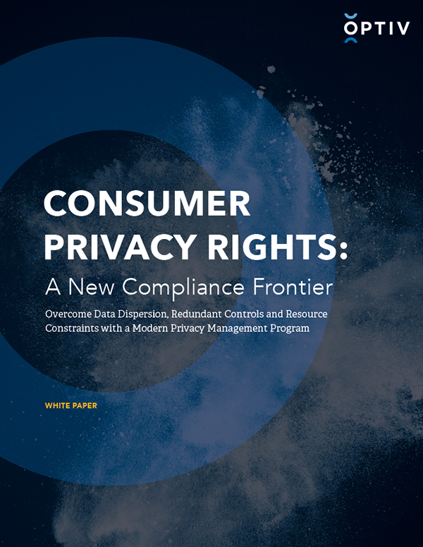 Consumer Privacy Rights: A New Compliance Frontier | Risk | Optiv