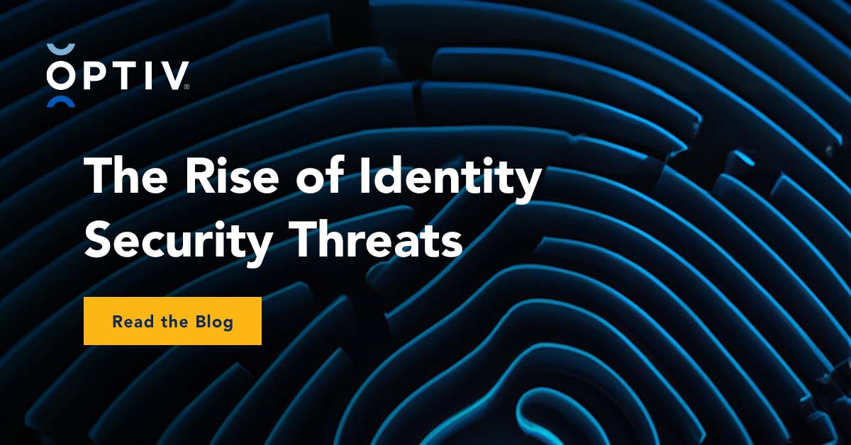 The Rise of Identity Security Threats | Optiv